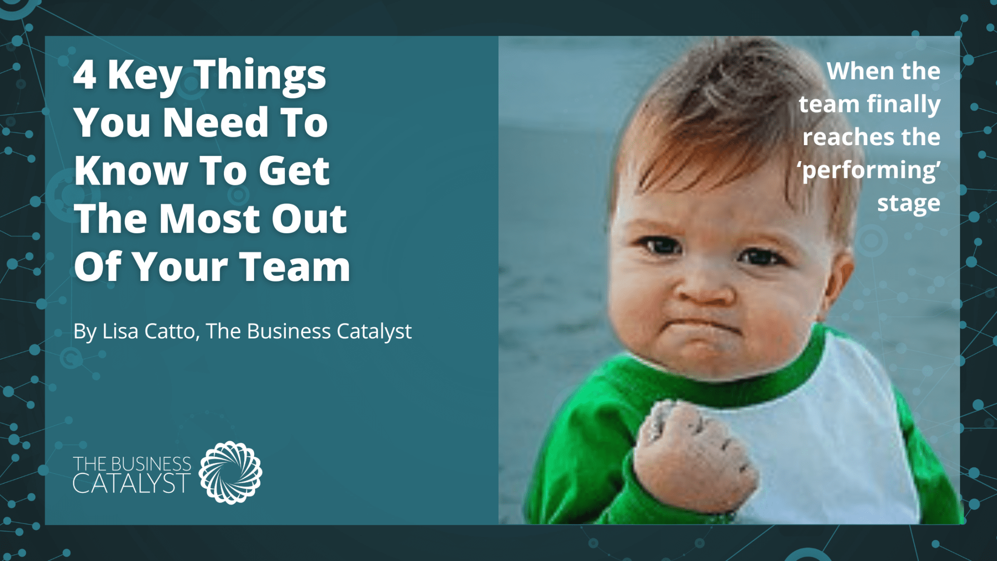 4 Key Things You Need To Know To Get The Most Out Of Your Team - The ...
